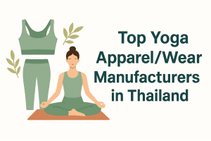 Top 4 Yoga Apparel/Wear Manufacturers in Thailand