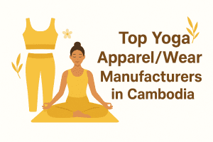 Top 3 Yoga Apparel/Wear Manufacturers in Cambodia